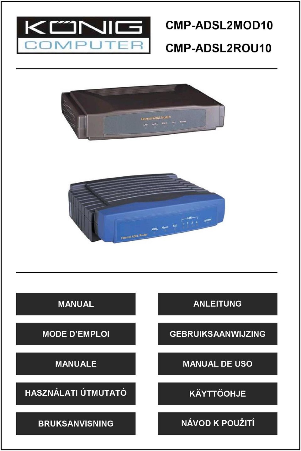 GEBRUIKSAANWIJZING MANUALE MANUAL DE USO