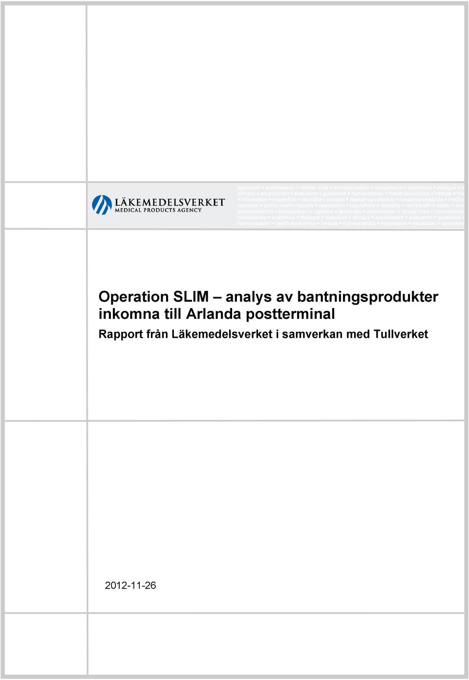Arlanda postterminal Rapport från