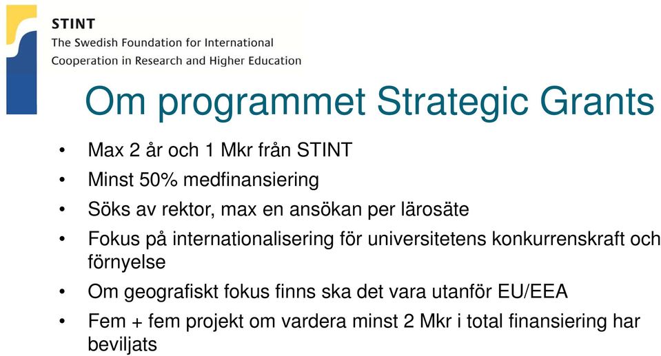 internationalisering för universitetens konkurrenskraft och förnyelse Om geografiskt