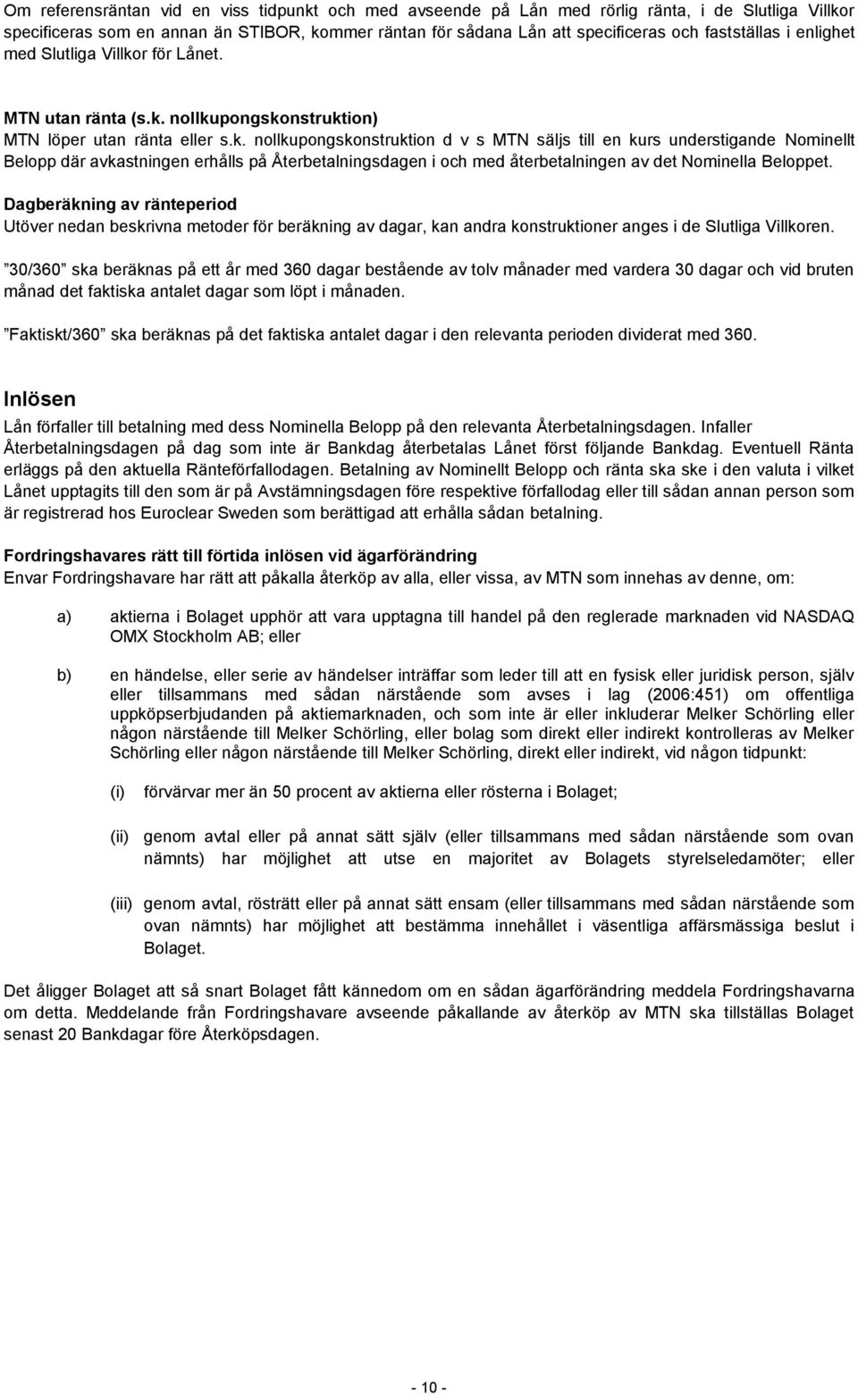 r för Lånet. MTN utan ränta (s.k.