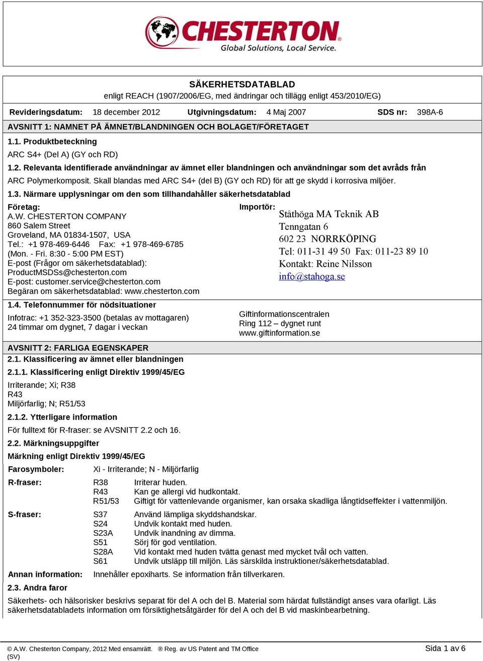 Relevanta identifierade användningar av ämnet eller blandningen och användningar som det avråds från ARC Polymerkomposit.