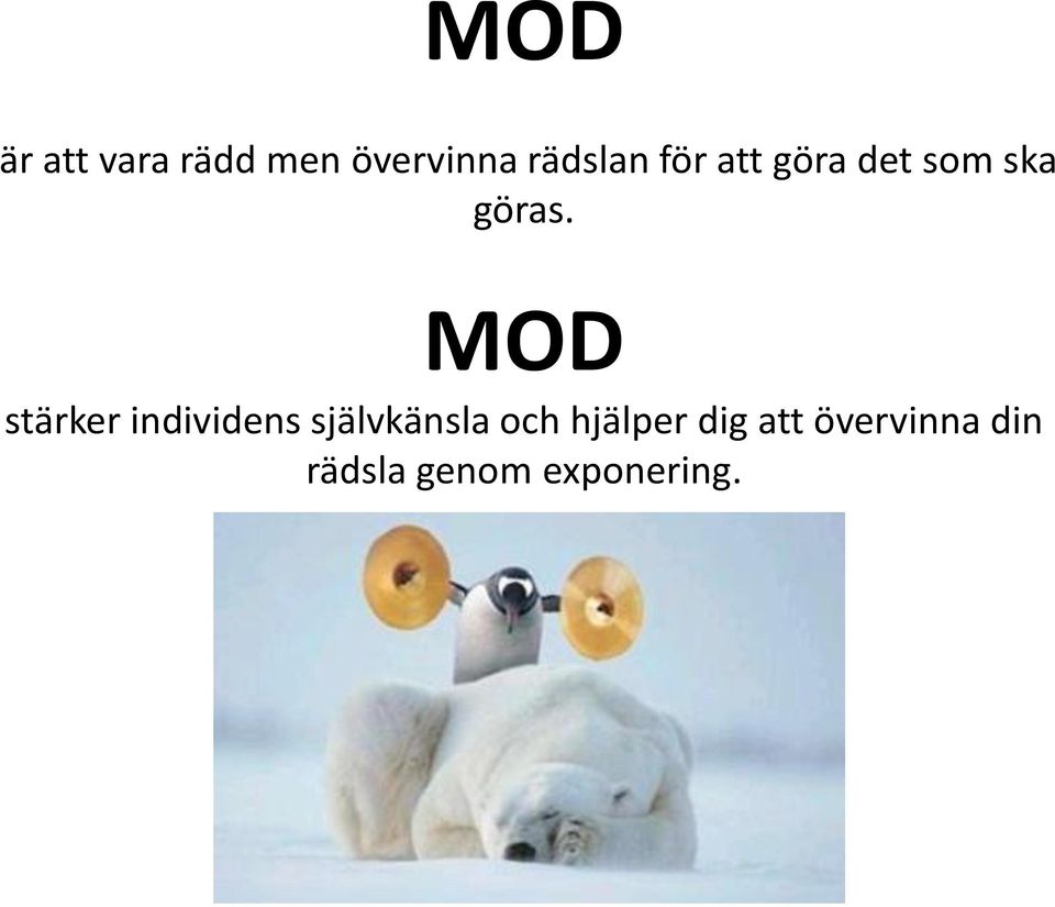 MOD stärker individens självkänsla och