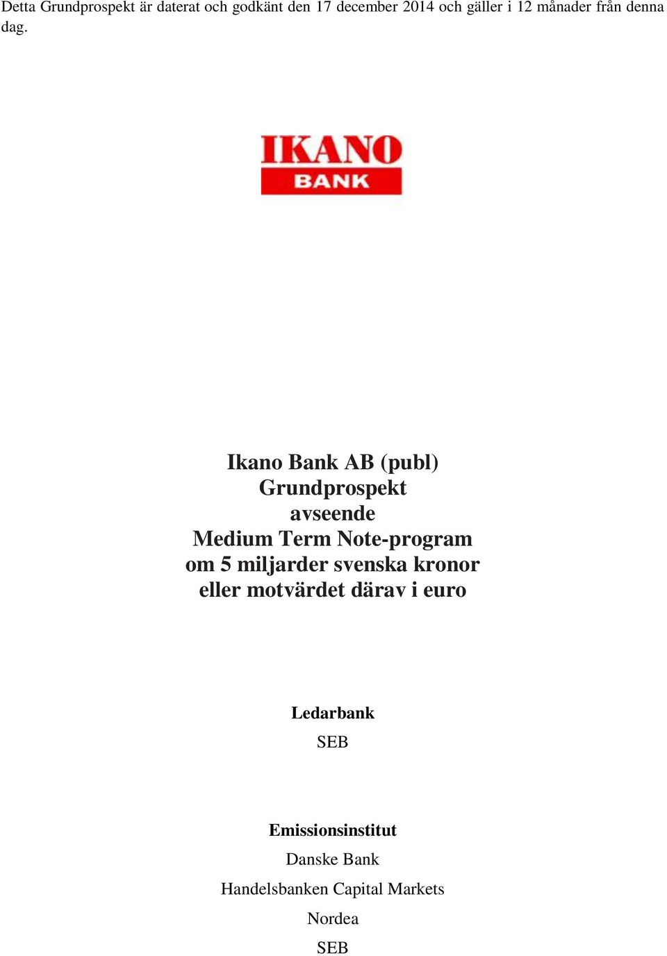 Ikano Bank AB (publ) Grundprospekt avseende Medium Term Note-program om 5