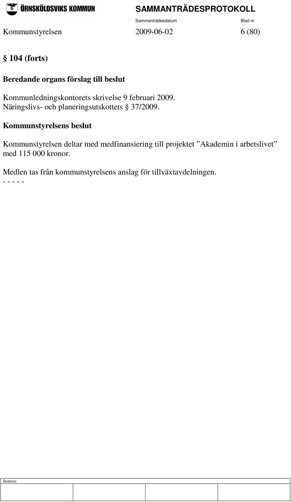 Näringslivs- och planeringsutskottets 37/2009.