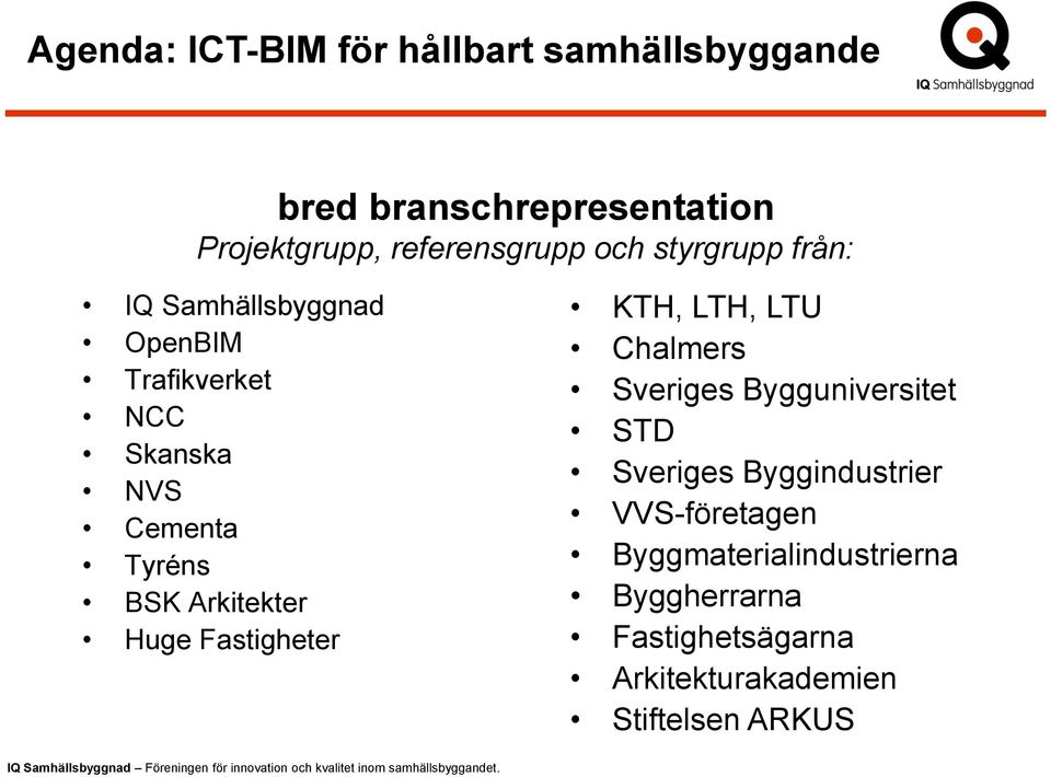 Arkitekter Huge Fastigheter KTH, LTH, LTU Chalmers Sveriges Bygguniversitet STD Sveriges