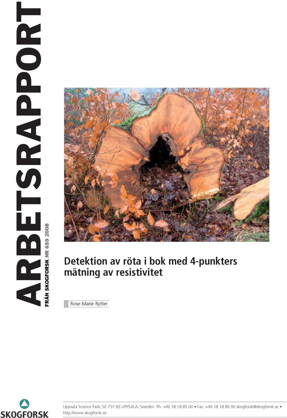 Science Park, SE-751 83 UPPSALA, Sweden Ph. +46 18 18 85 00 Fax.