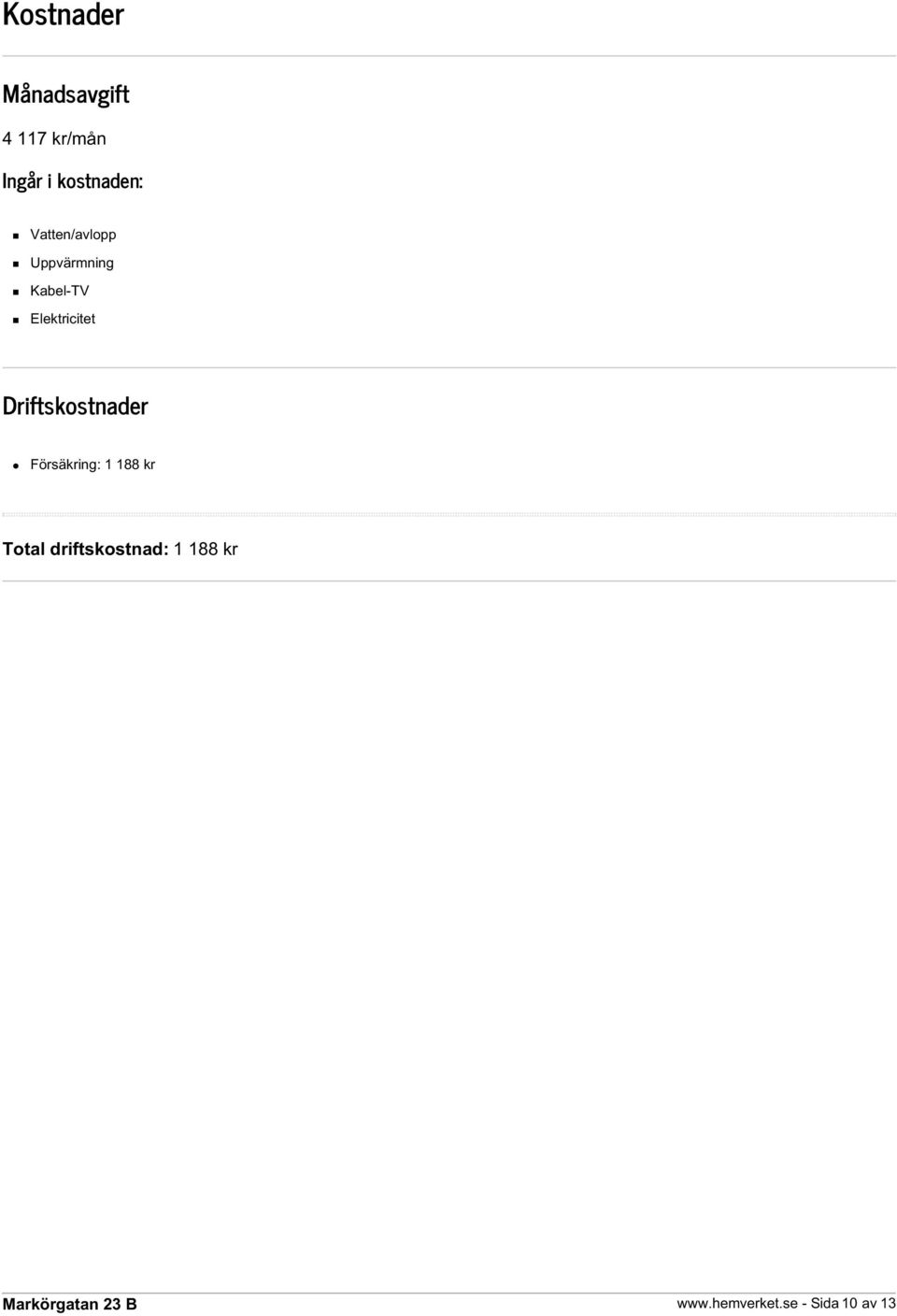Elektricitet Driftskostnader Försäkring: 1 188 kr
