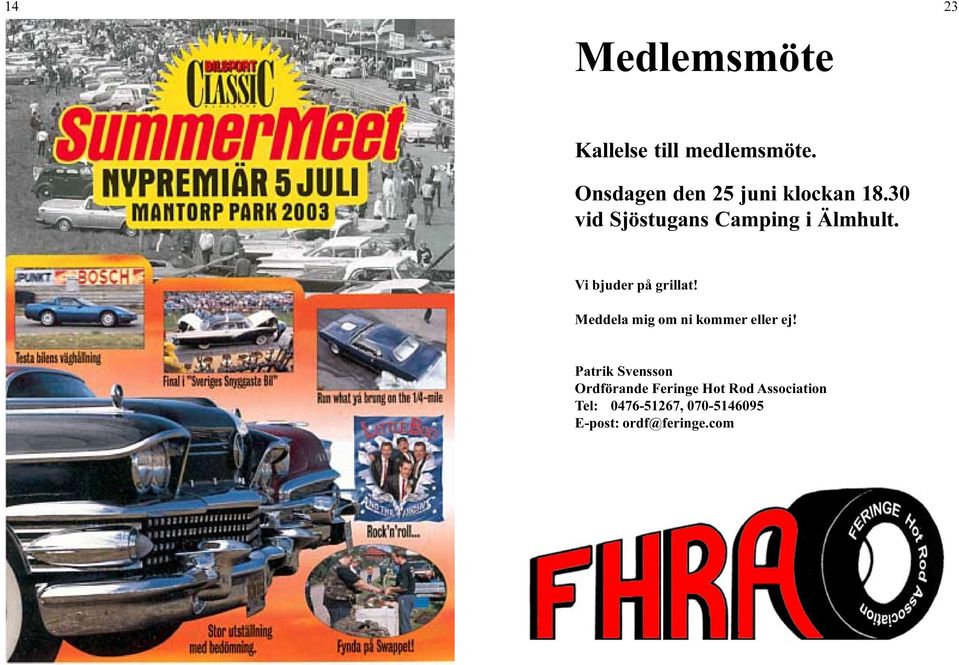 Vi bjuder på grillat! Meddela mig om ni kommer eller ej!