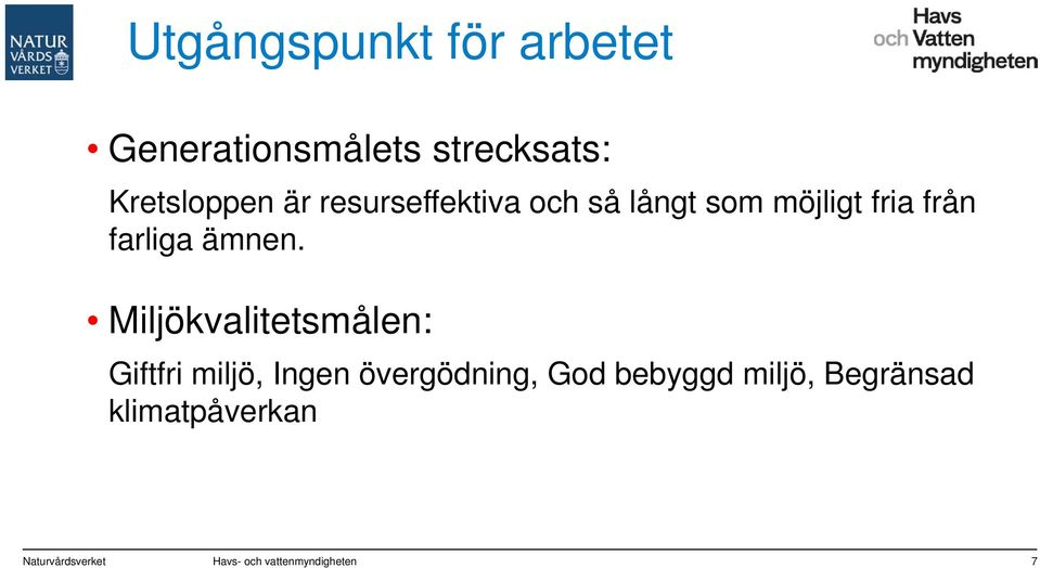 Miljökvalitetsmålen: Giftfri miljö, Ingen övergödning, God bebyggd