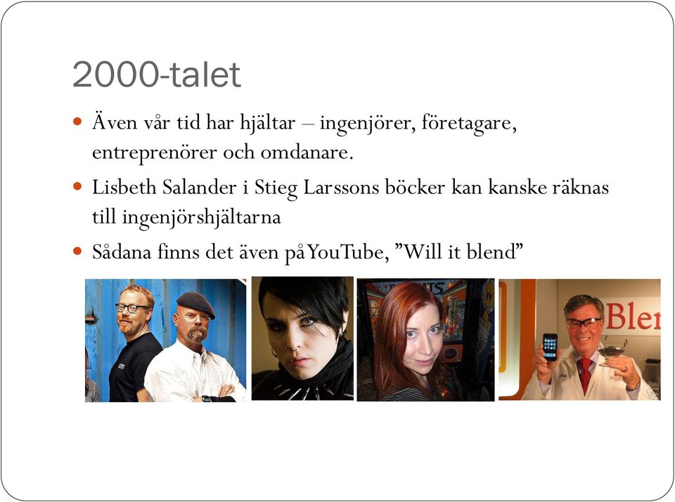 Lisbeth Salander i Stieg Larssons böcker kan kanske