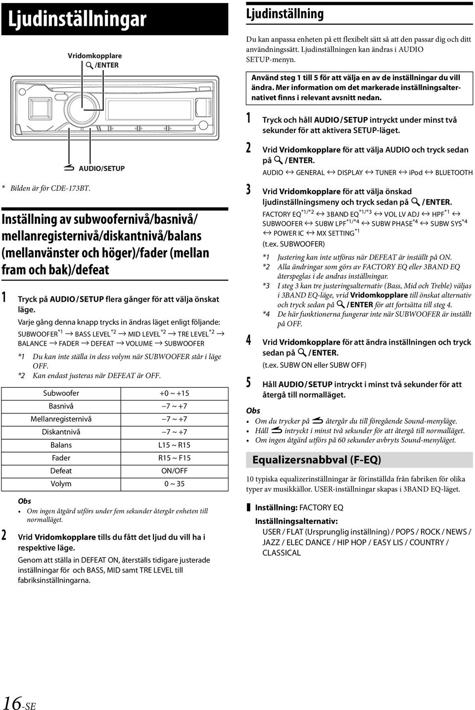 gånger för att välja önskat läge.
