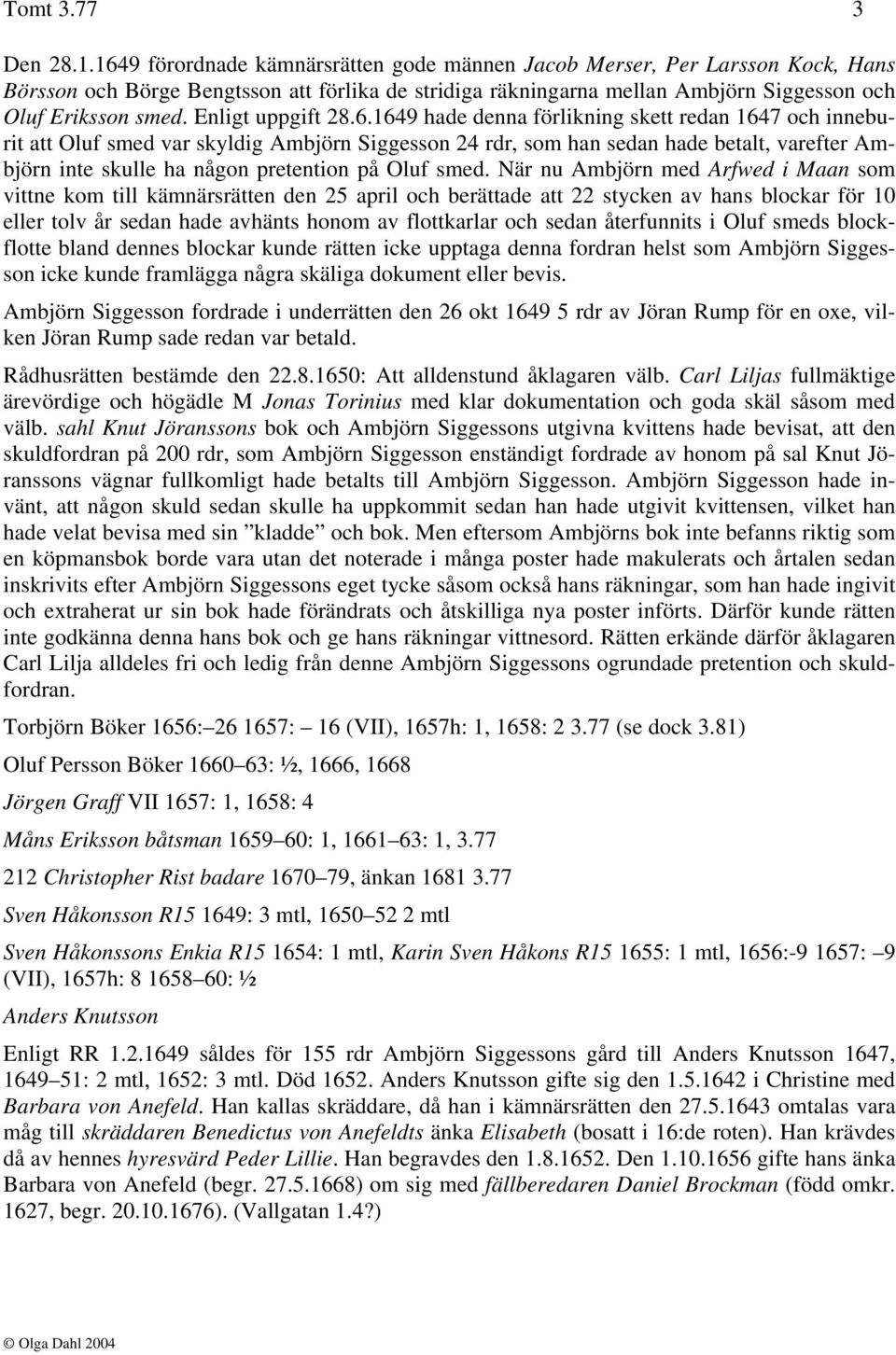 Enligt uppgift 28.6.