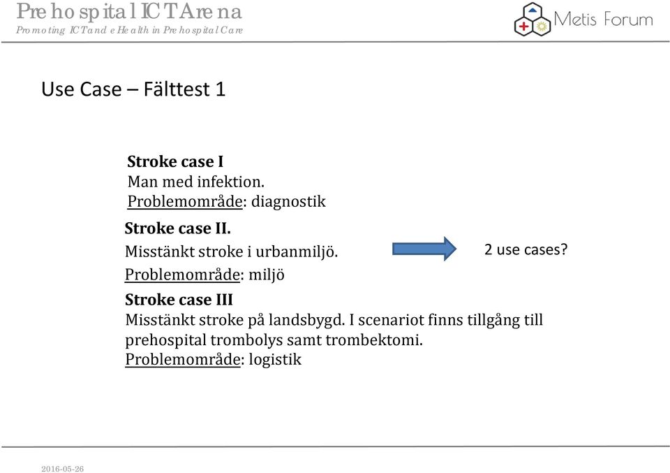 2 use cases?