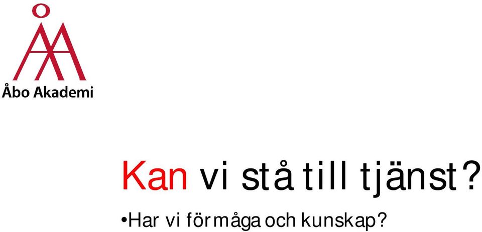 Har vi