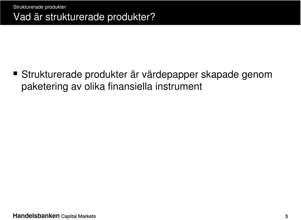 värdepapper skapade genom