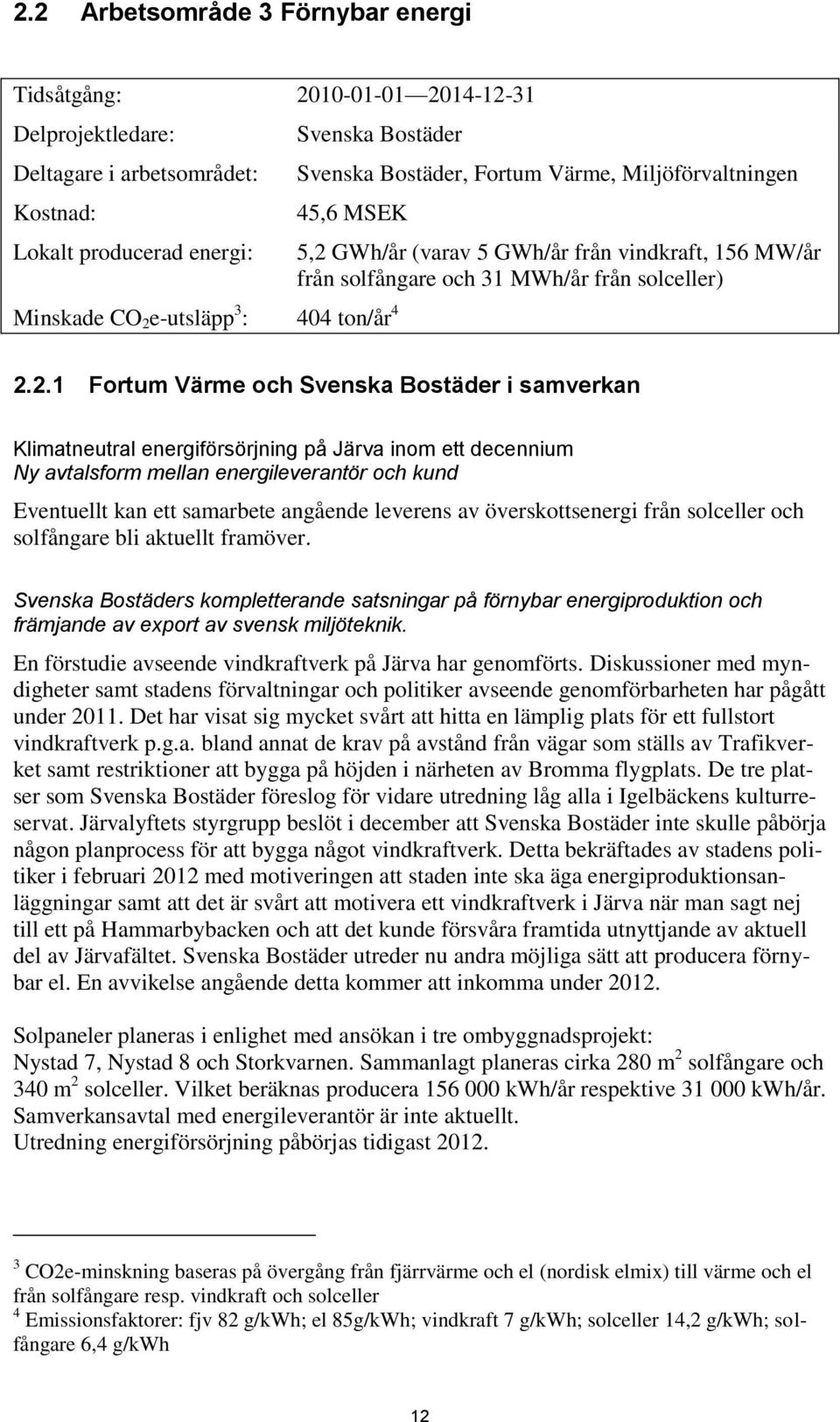 e-utsläpp 3 : 404 ton/år 4 5,2 
