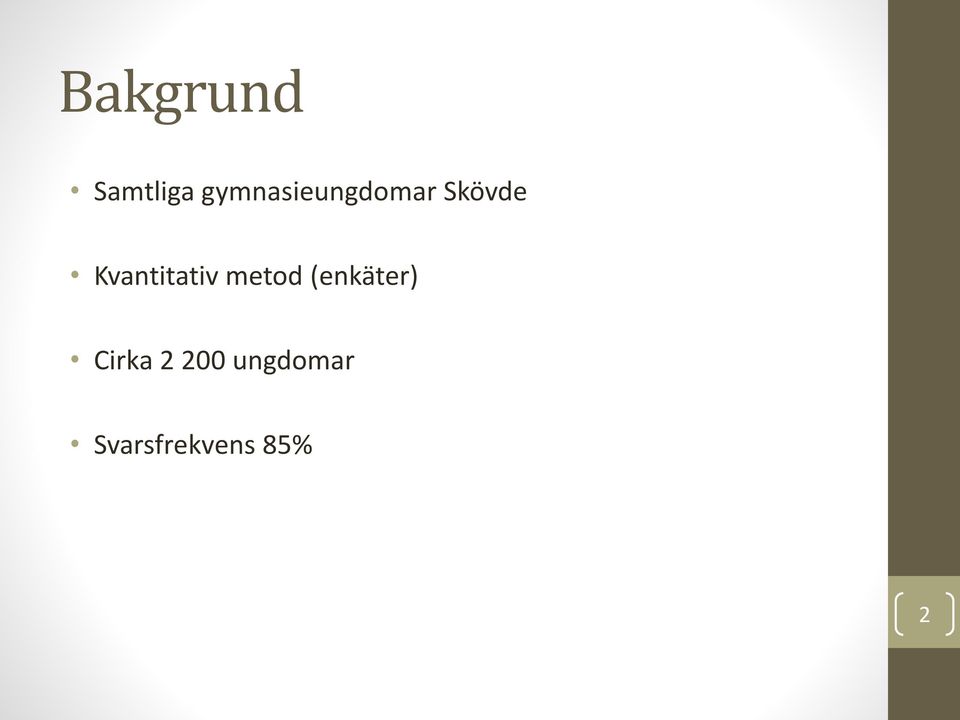 Kvantitativ metod (enkäter)