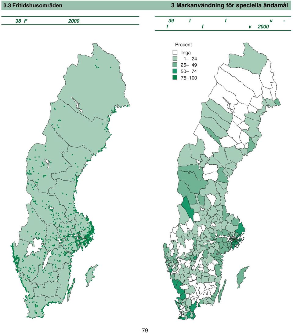 fritidshus inom fritidshusområden av samtliga fritidshus