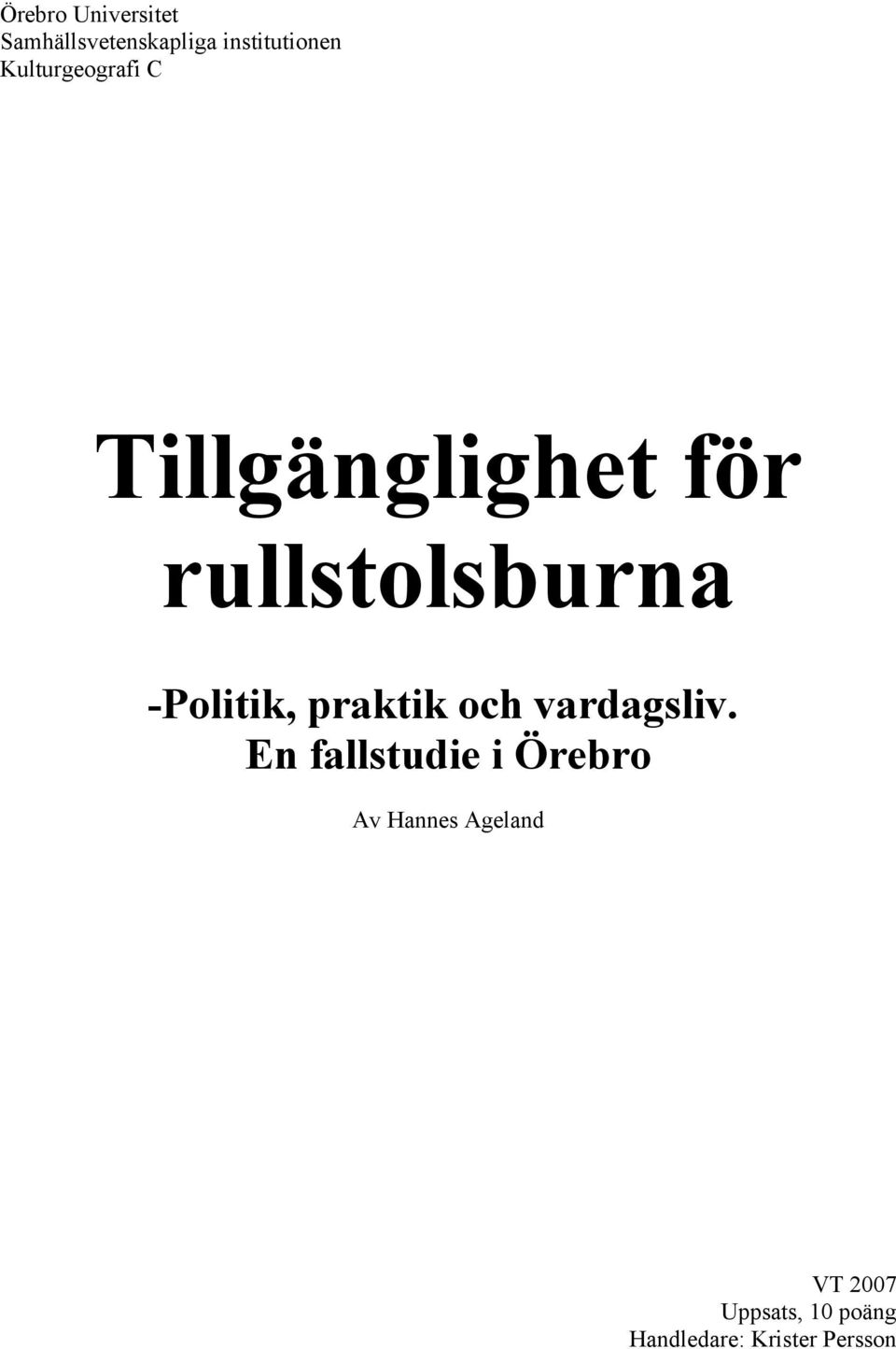 -Politik, praktik och vardagsliv.