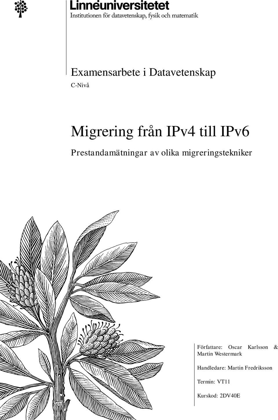 migreringstekniker Författare: Oscar Karlsson & Martin