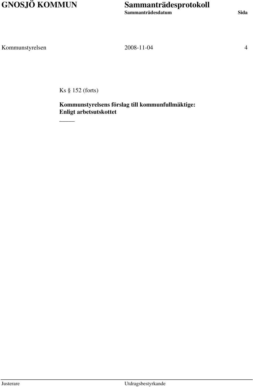 Kommunstyrelsens förslag