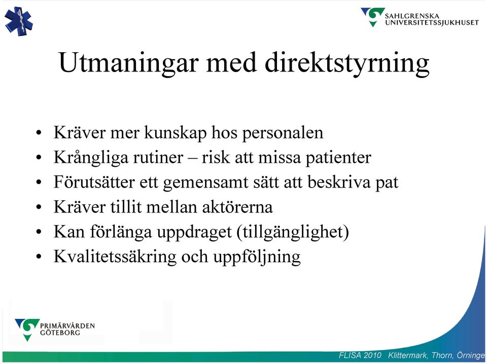 gemensamt sätt att beskriva pat Kräver tillit mellan aktörerna
