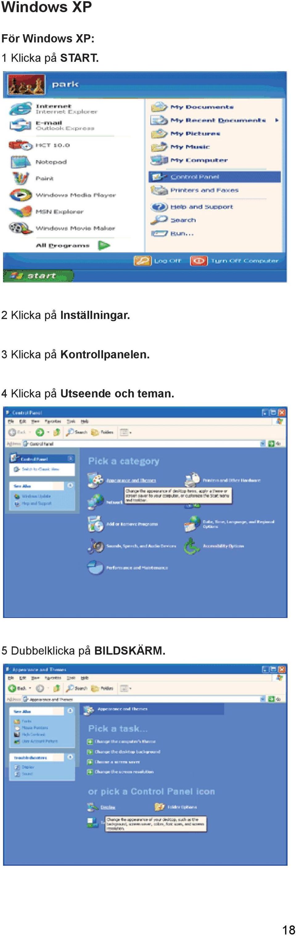 3 Klicka på Kontrollpanelen.
