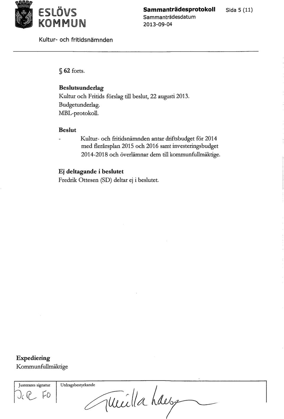 Beslut Kultur- och fritidsnämnden antar chiftsbudget för 2014 med flerårsplan 2015 och 2016 samt investeringsbudget 2014-2018 och