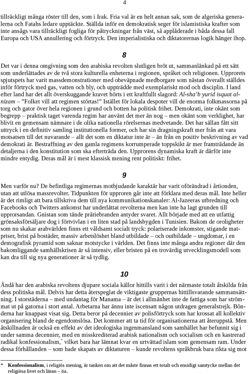 förtryck. Den imperialistiska och diktatorernas logik hänger ihop.