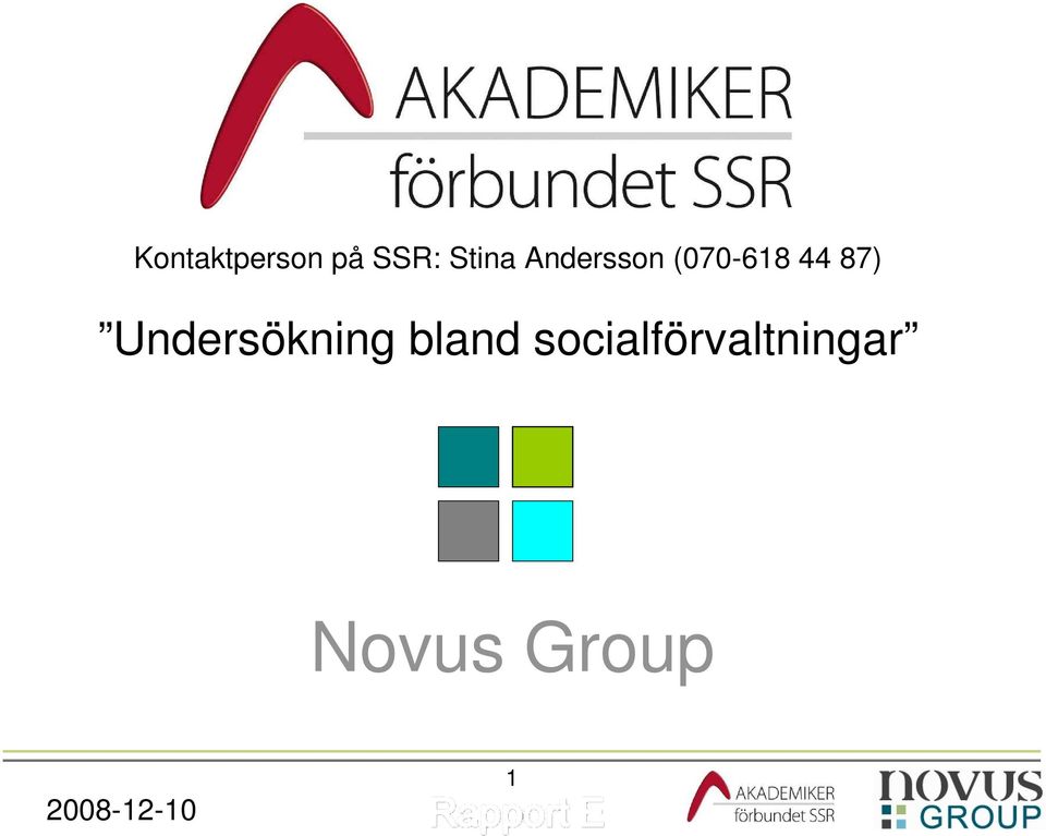 Undersökning bland