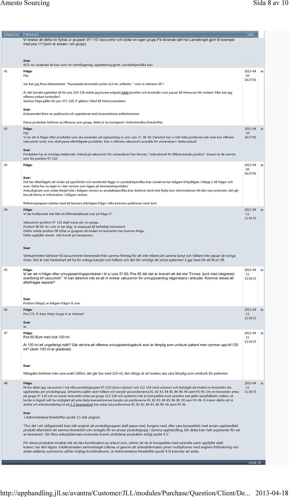 " som ni refererar till? Är det korrekt uppfattat att för pos 154-156 måste jag kunna erbjuda både kyvetter och kontroller som passar till Hemocue Hb-mätare? Eller kan jag offerera enbart kontroller?