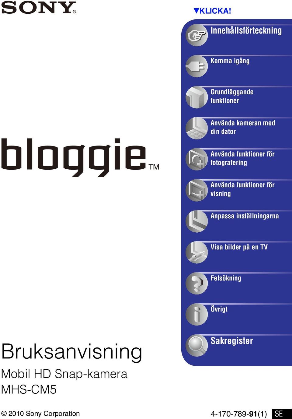 din dator Använda funktioner för fotografering Använda funktioner för visning