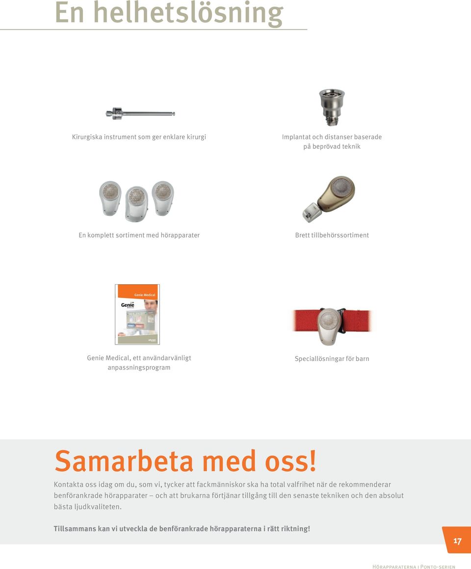 tillbehörssortiment M50557 / 03.11 Genie Medical Genie Medical Genie Medical, ett användarvänligt anpassningsprogram Speciallösningar för barn Samarbeta med oss!