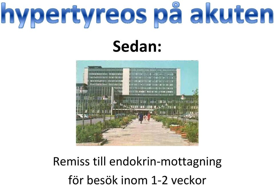 mottagning för
