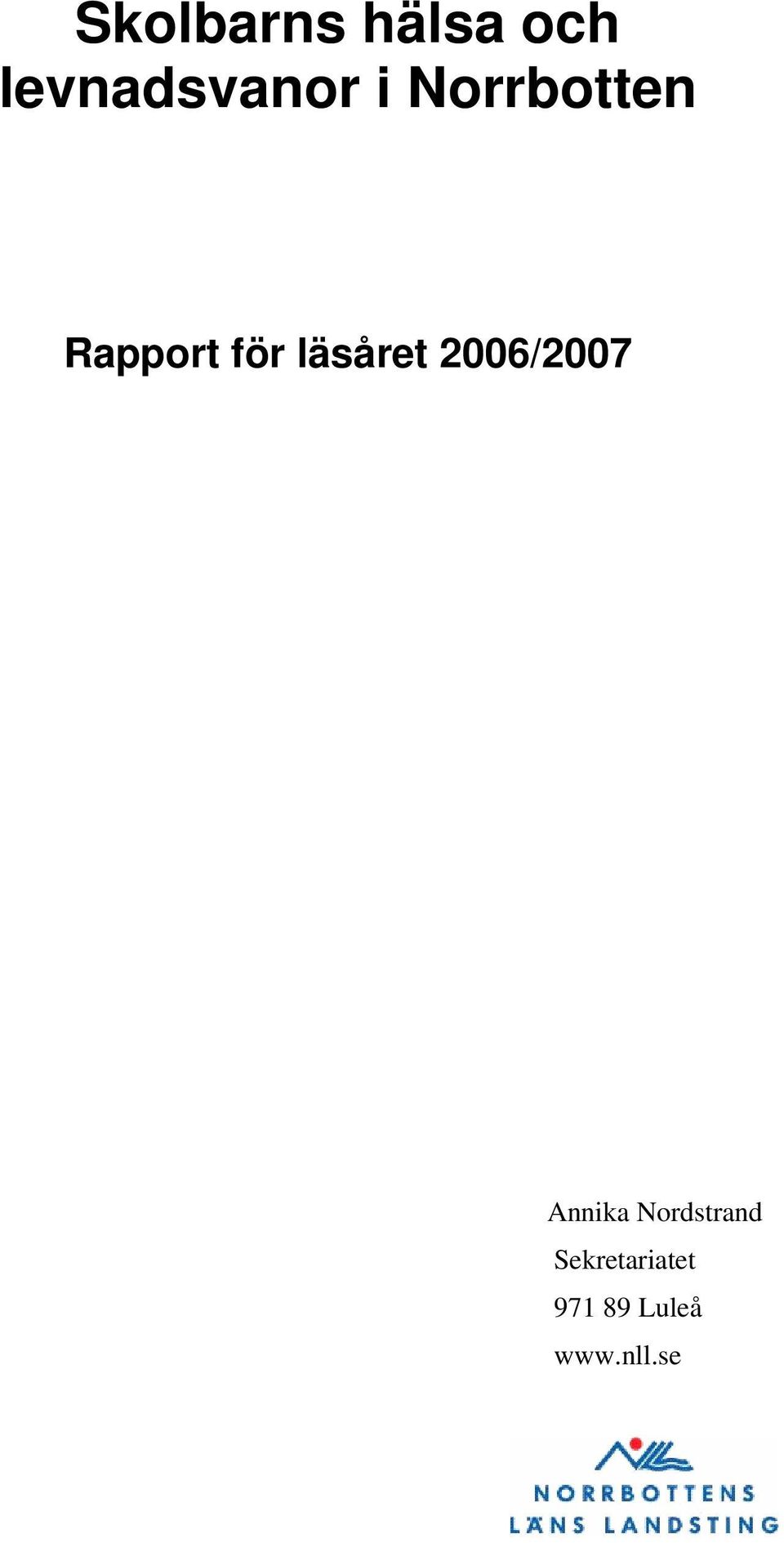 Rapport för läsåret 6/7