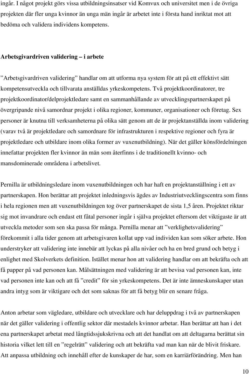 validera individens kompetens.