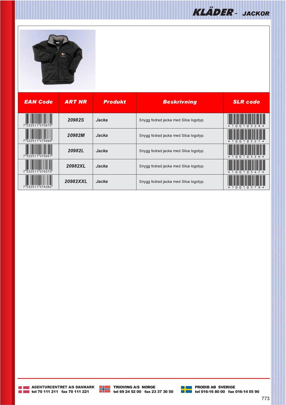 7DNCPBL*ahgaha+ 20982XL Jacka Snygg fodrad jacka med Silca logotyp. 7DNCPBL*ahgdie+ 20982XXL Jacka Snygg fodrad jacka med Silca logotyp.