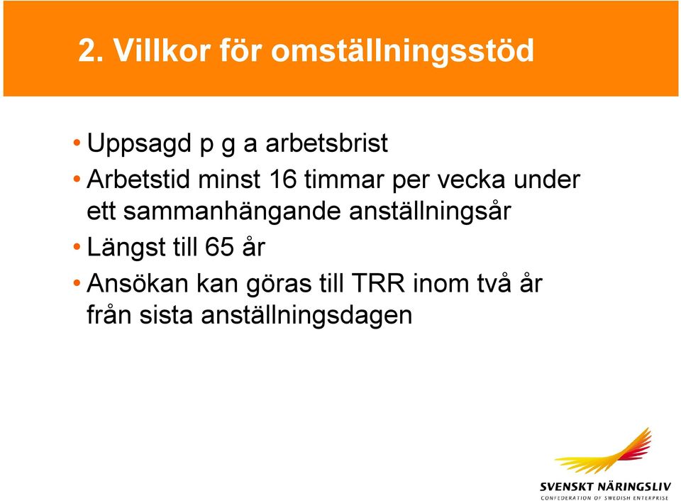 ett sammanhängande anställningsår Längst till 65 år