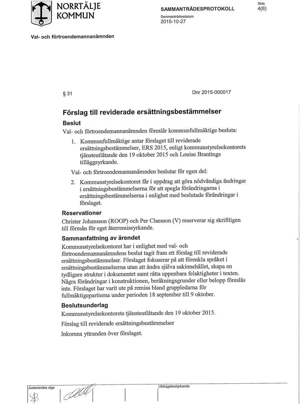beslutar för egen del: 2.