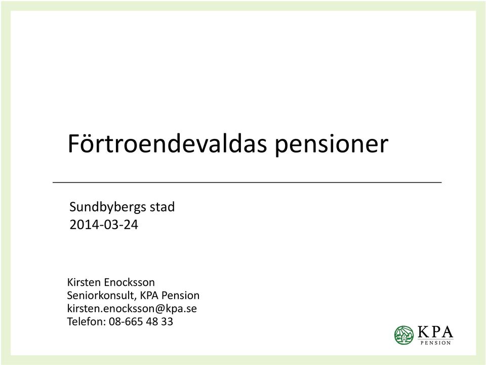 Sundbybergs stad 2014-03-24 Kirsten Enocksson