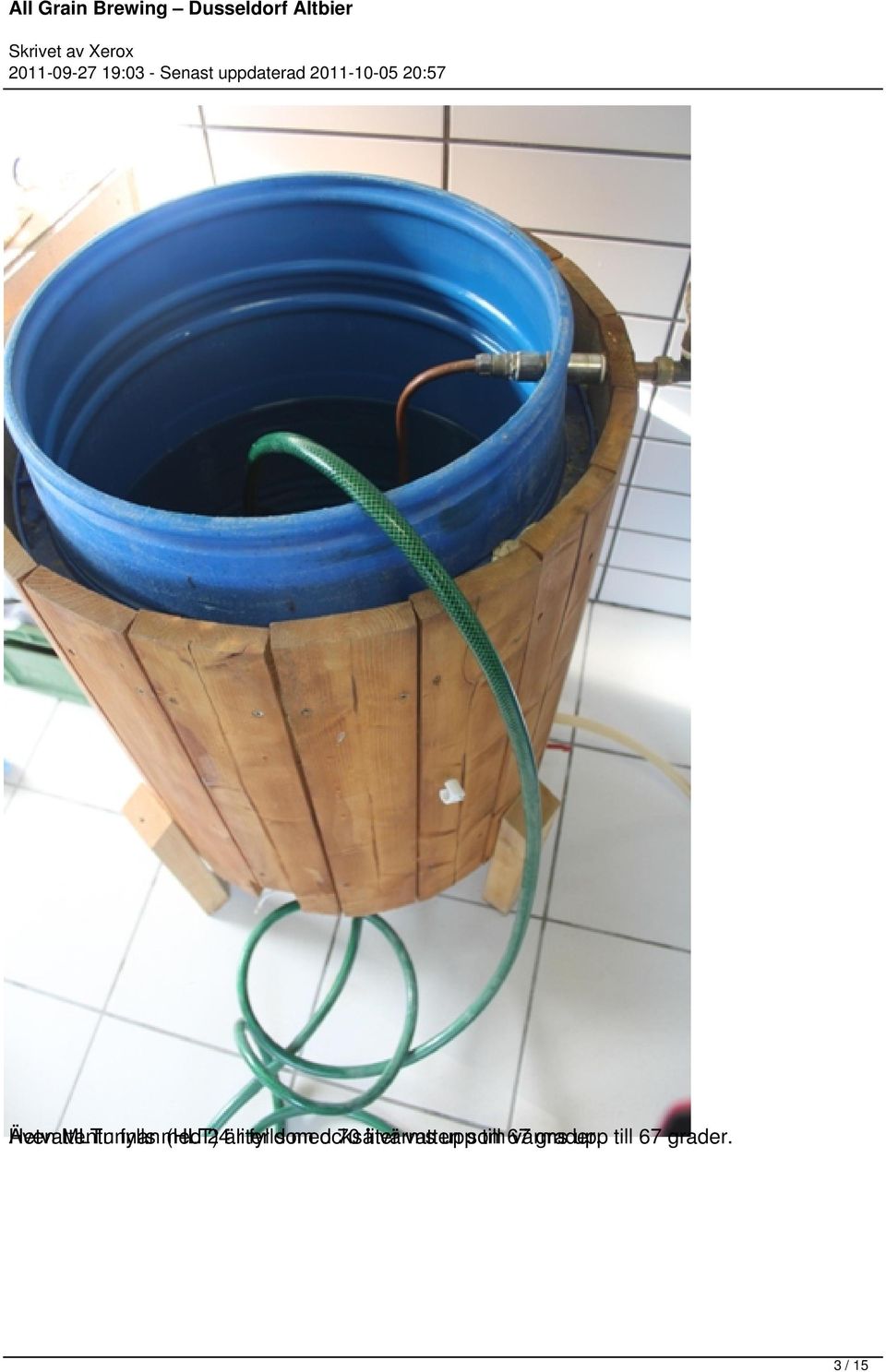 70 liter värms vatten uppsom till 67