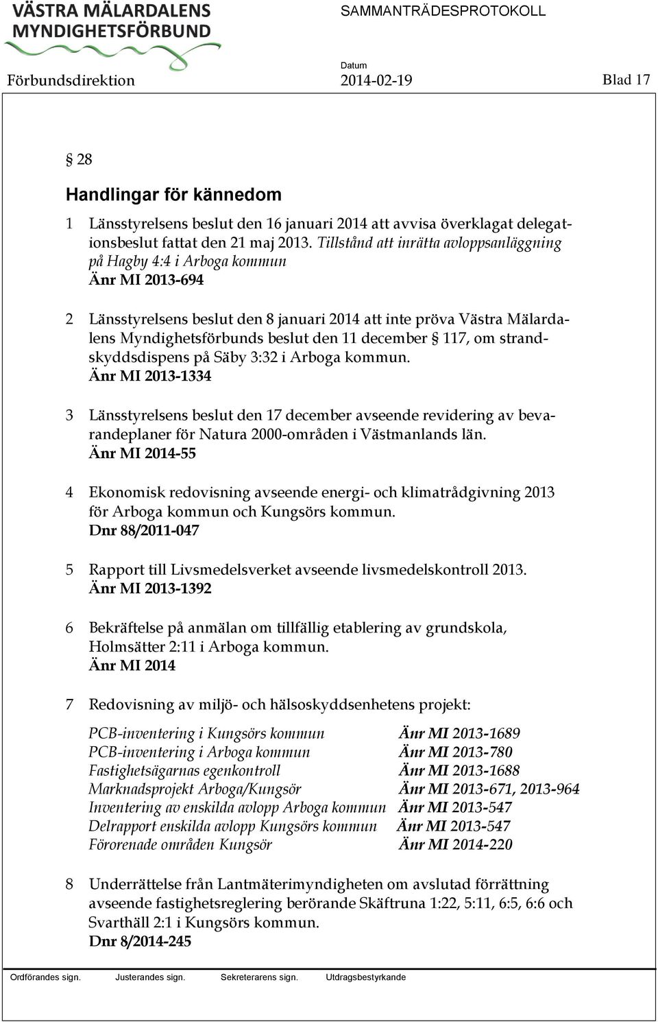 december 117, om strandskyddsdispens på Säby 3:32 i Arboga kommun.