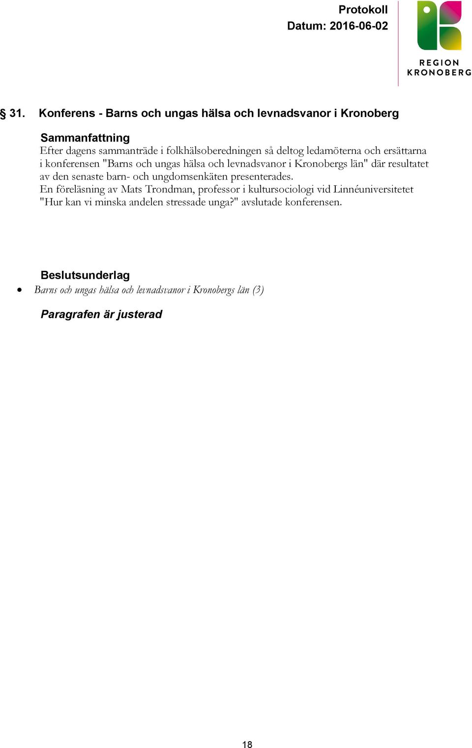 senaste barn- och ungdomsenkäten presenterades.