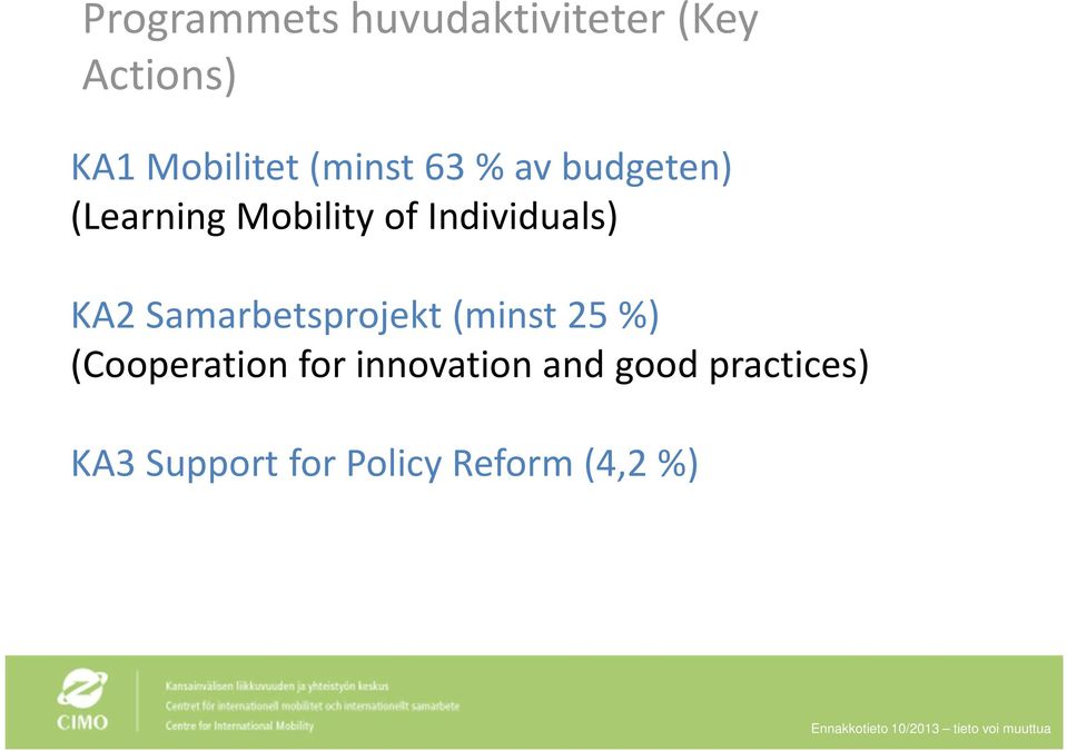 Individuals) KA2 Samarbetsprojekt (minst 25 %)