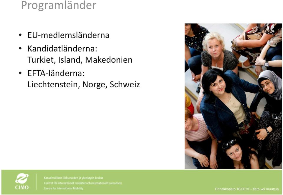 Kandidatländerna: Turkiet,