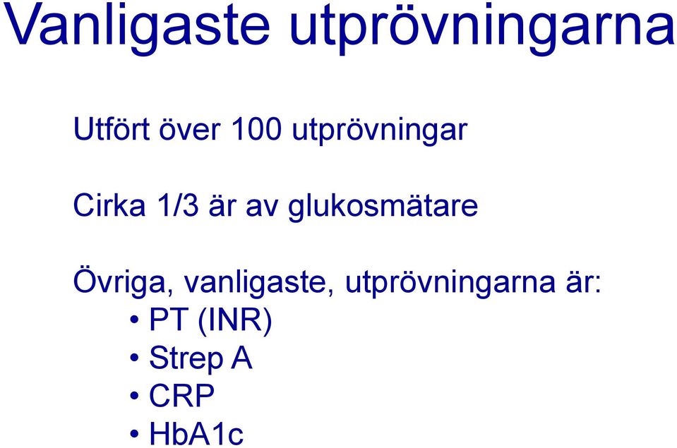 glukosmätare Övriga, vanligaste,