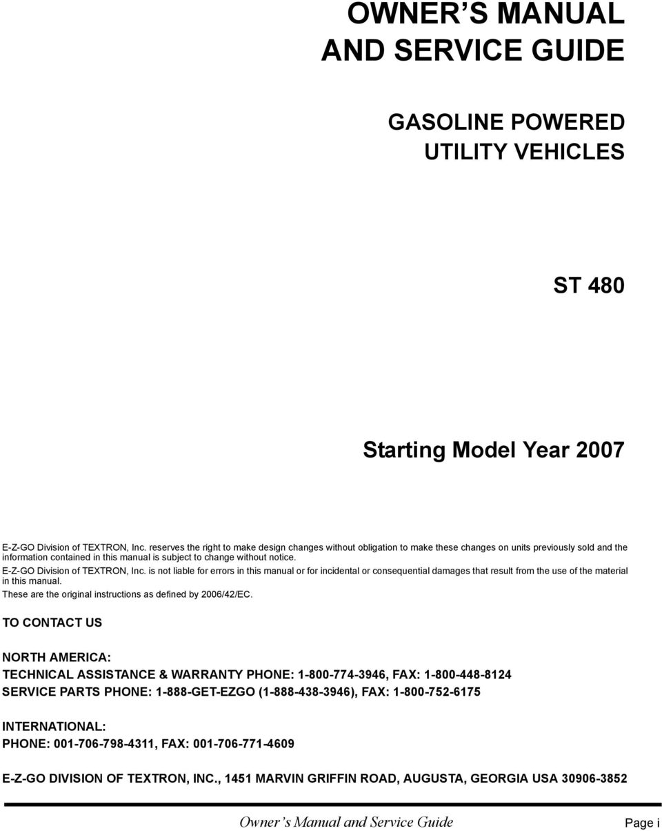 E-Z-GO Division of TEXTRON, Inc. is not liable for errors in this manual or for incidental or consequential damages that result from the use of the material in this manual.