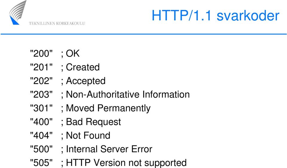 "203" ; Non-Authoritative Information "301" ; Moved