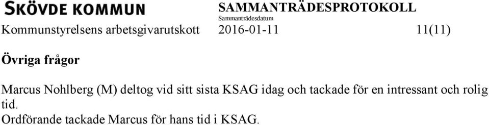 sitt sista KSAG idag och tackade för en intressant