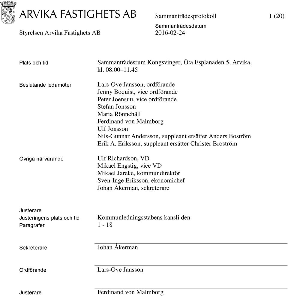 Andersson, suppleant ersätter Anders Boström Erik A.